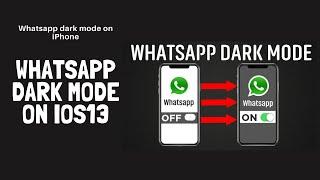 Whatsapp dark mode on ios13/iPhone: Whatsapp New Update is Finally here:whatsapp dark mode iphone 11