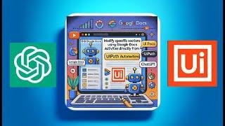 Modify Specific Sections in Google Docs Using UiPath Activities Directly from ChatGPT