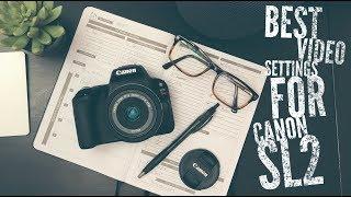 Best DSLR Camera Video Settings for Canon Rebel SL2 200d Tutorial!