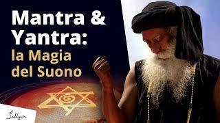 La magia del suono: Mantra e Yantra | Sadhguru Italiano