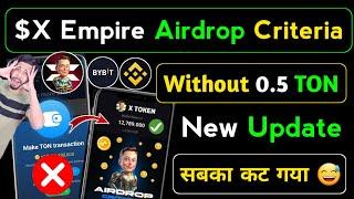 X Empire Airdrop Criteria  without 0.5 TON, x empire new update, xempire airdrop criteria, xempire