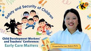 Safety and Security of Children | Levi Ambon-Rota | Early Care Matters Conference