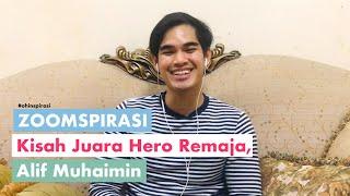 Zoomspirasi: Kisah Juara Hero Remaja 2017, Bersama Alif Muhaimin