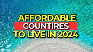 5 Affordable Countries To Retire In The World 2024 | Retiring Under $2K/month?