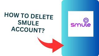 How to Delete Smule Account?