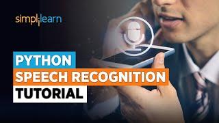 Python Speech Recognition Tutorial | Speech to Text in Python | Speech to Text Converter|Simplilearn