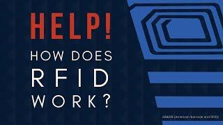 Help! How Does RFID Work?