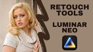Unlock the Power of Luminar Neo's Retouch Tools: Expert Tips & Tricks