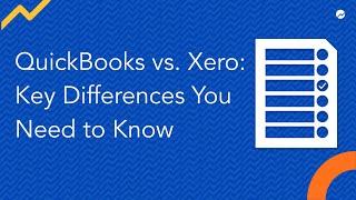 Quickbooks Online vs. Xero: Key Differences You Need to Know (2021)