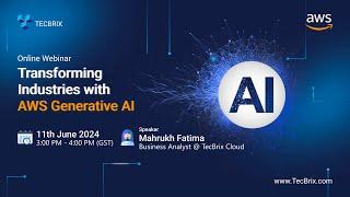 AWS Generative AI - Webinar || Discover The Transformative Potential of AWS Tools and Services