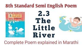 2.3 The Little River | 8th Class Semi English Poem explained in Marathi #english #8thclass #2k23