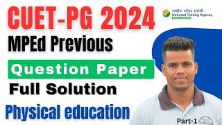 MPEd CUET Previous// year question paper 2024//Physical education//Part-1by Anuj Sir