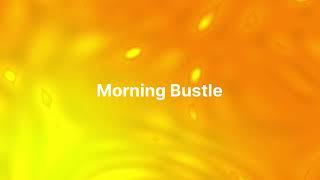 Morning Bustle