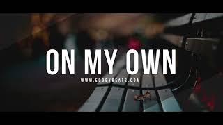 On My Own - Emotional Deep Piano Strings Rap Instrumental Beat