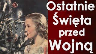 Boże Narodzenie 1938 - Ostatnie Święta w przedwojennej Polsce