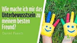 Wie mache ich mir das Unterbewusstsein zu meinem besten Freund | Daniel Paasch IPE