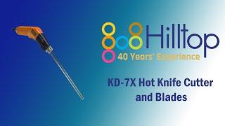 KD-7X Hot Knife Cutter and Accessories - Hilltop Products