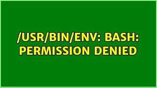 /usr/bin/env: bash: Permission denied (2 Solutions!!)