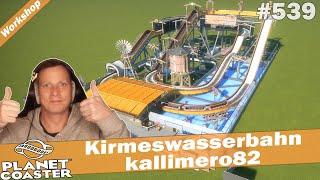 Kirmeswasserbahn - kallimero82  PLANET COASTER  Attraktion Vorstellung #539