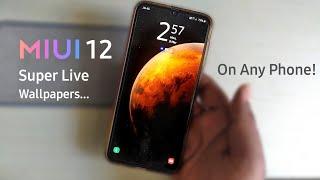 MIUI 12 Super Live Wallpaper On Any Android Phone!