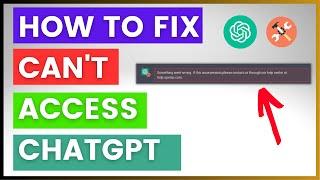 How To Fix If You Can't Access ChatGPT?