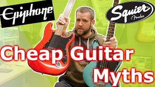 BREAKING The Myths About CHEAP Guitars