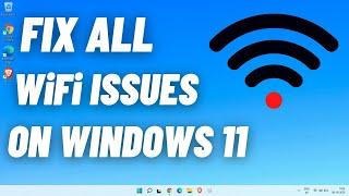 How to Fix WiFi and Ethernet Adapter Problems on Windows 11