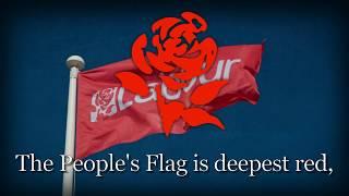 "The Red Flag" - Anthem of The British Labour Party