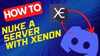 How to Nuke a Discord Server Using Xenon [2024 UPDATE] - Full Guide