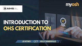 Introduction to OHS Certification by The AIHS