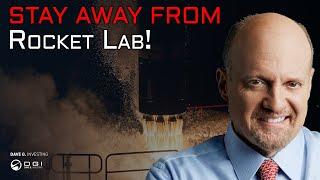 Cramer's Take On Rocket Lab Stock and My Thoughts