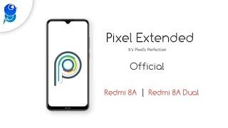 Pixel Extended Official Rom For Redmi 8A / 8A Dual | Custom Rom For Redmi 8A / 8A Dual |