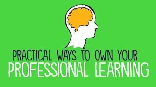 Teachers, Here's How You Can Own Your Professional Learning Journey