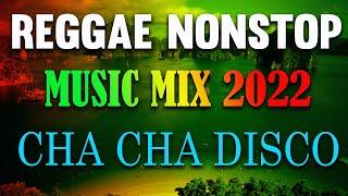 CHA CHA DISCO ON THE ROAD 2022 | REGGAE MUSIC MIX 2022 | REGGAE NONSTOP COMPILATION Vol11