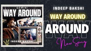 INDEEP BAKSHI - Way Around | GEMINI - Official Visual Video | New Hip hop Song 2025