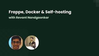 #BuildWithHussain Ep. 18: Frappe, Docker & Self-hosting, ft. Revant Nandgaonkar