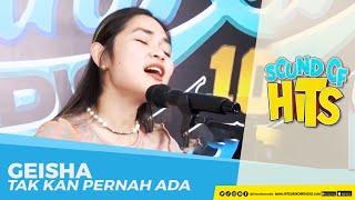 GEISHA - Tak Kan Pernah Ada (Live at Hits Unikom Radio) | Sound of Hits