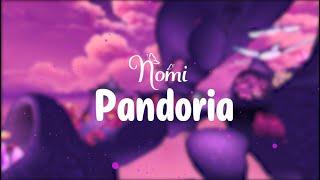 Nomi - Pandoria (Lyrics)