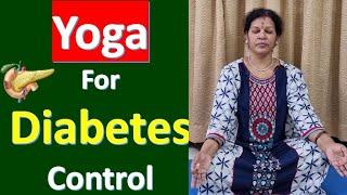 Yoga For Diabetes Control - Start Practicing Without Any Delay for Healthy Life