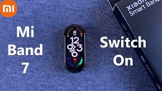 How To Switch On Your Xiaomi Smart Band 7 | Mi Band 7