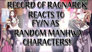 RECORD OF RAGNAROK REACTS TO FY/N AS RANDOM MANHWA CHARACTERS!