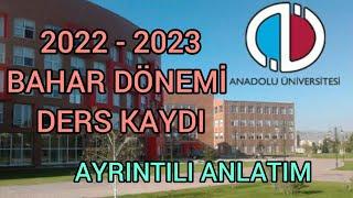 AÖF Anadolu Üniversitesi Bahar Dönemi Ders Kaydı Nasıl Yapılır?