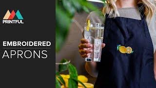 Custom Embroidered Aprons: Printful showcase