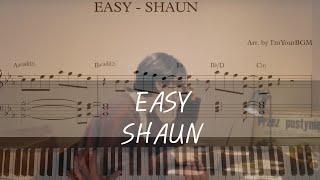 EASY / SHAUN / Piano Cover / Sheet / 피아노 커버 / 피아노 악보