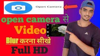 Open camera me video background blur kaise kare||open camera में blur करने का सबसे आसान तरीका 