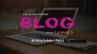 Membuat Blog dengan Laravel 5.x | Menampilkan Semua Tulisan - Part 1