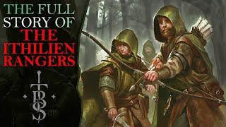 The Full Story of the ITHILIEN RANGERS | Middle Earth Lore