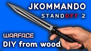 How to make KNIFE JKOMMANDO Standoff 2 / Warface with your own hands from a ruler / from wood DIY