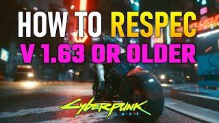 CYBERPUNK 2077 v1.63 ONLY: How to Reset Perks (Changed in 2.0 - See desc/pinned for link to new vid)