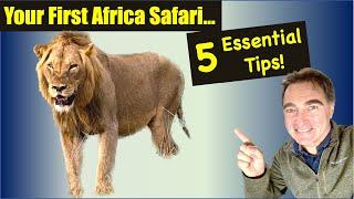 Your First African Safari - 5 Essential Tips!